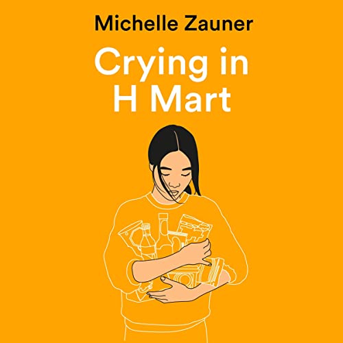 Book Summary: Crying in H Mart by Michelle Zauner