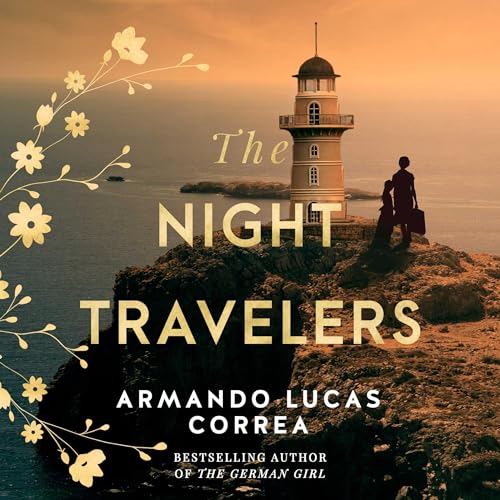 Book Summary: "The Night Travellers" by Armando Lucas Correa