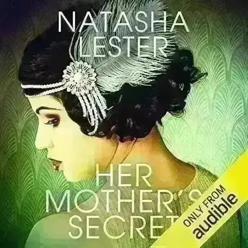 Book Summary: "Her Mother's Secret - Historical Novel" by Natasha Lester - EbOakE Creations