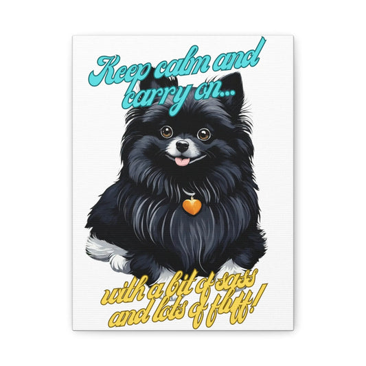 Sassy Pomeranian Matte Canvas - Keep Calm and Fluff On: Matte Canvas, Stretched, 1.25" Printify