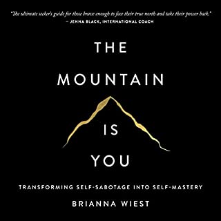 Book Summary: The Mountain is You by Brianna Wiest